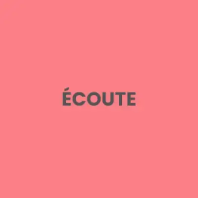 ÉCOUTE
